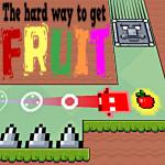 The Hard Way To Get Fruit